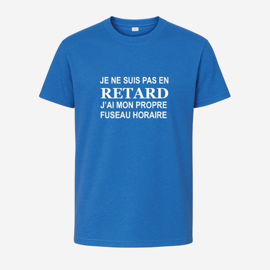 "Je ne suis pas en retard, j'ai mon propre fuseau horaire"