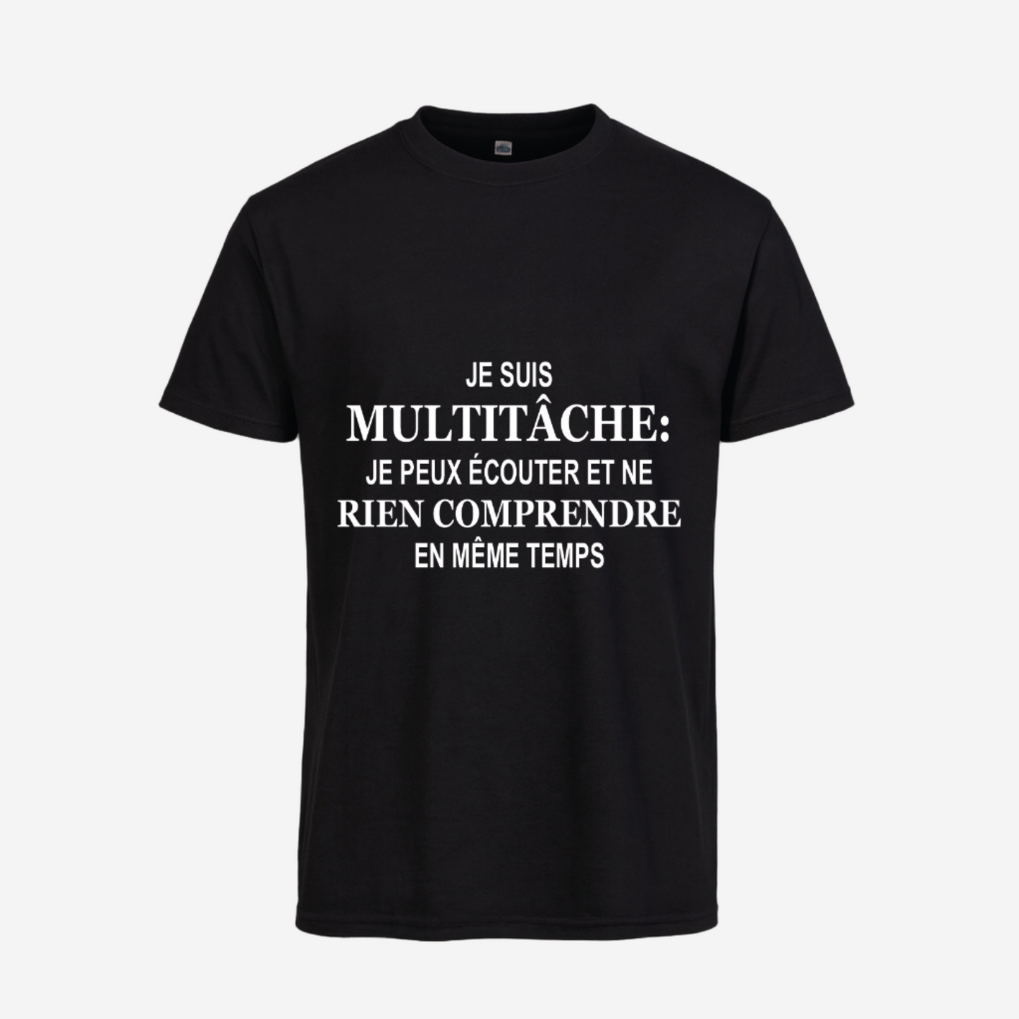 Je suis multitâche : je peux écouter et ne pas comprendre en même temps"