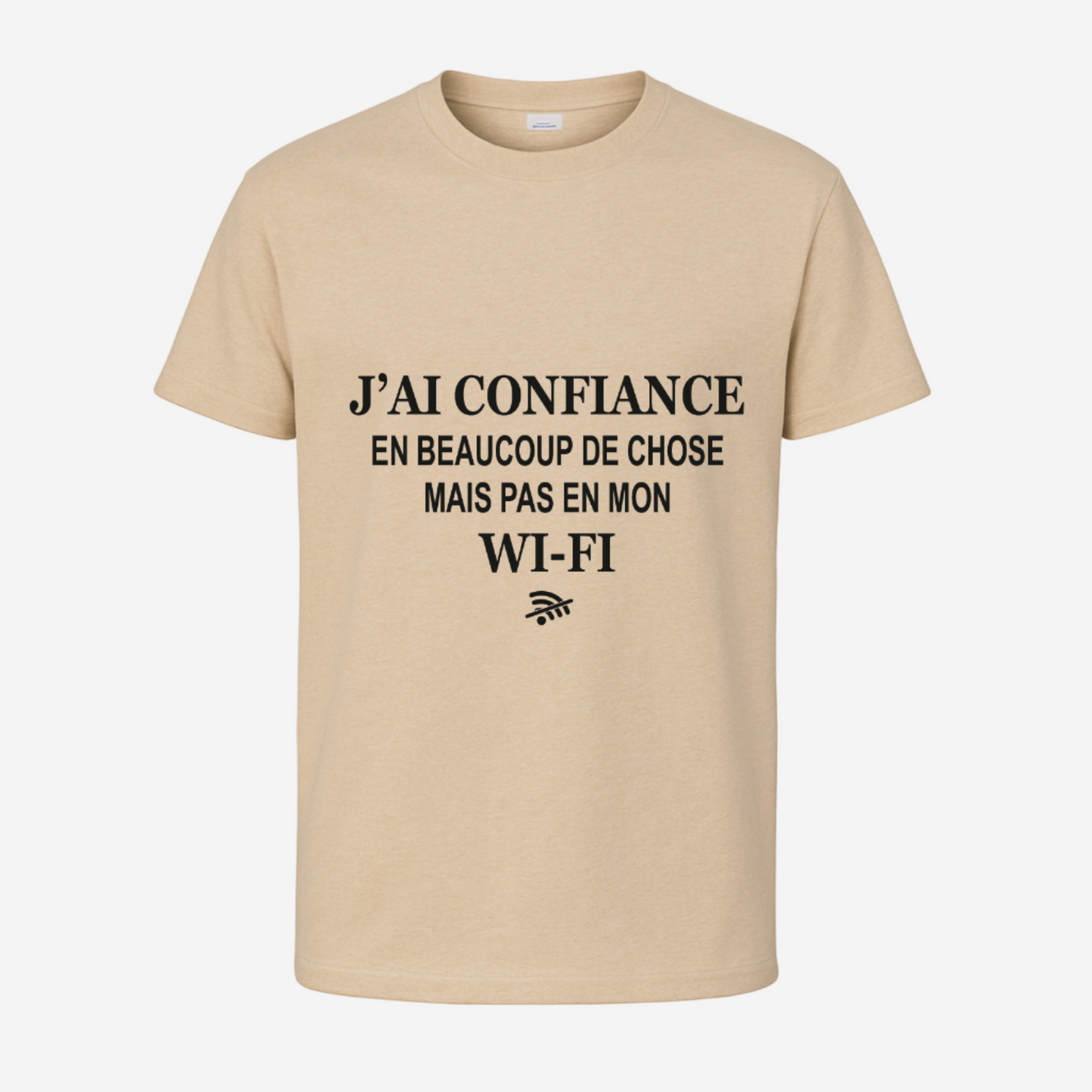 "J'ai confiance en beaucoup de chose mais pas en ma Wi-Fi"
