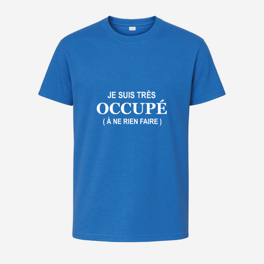 "Je suis très occupé, à ne rien faire"