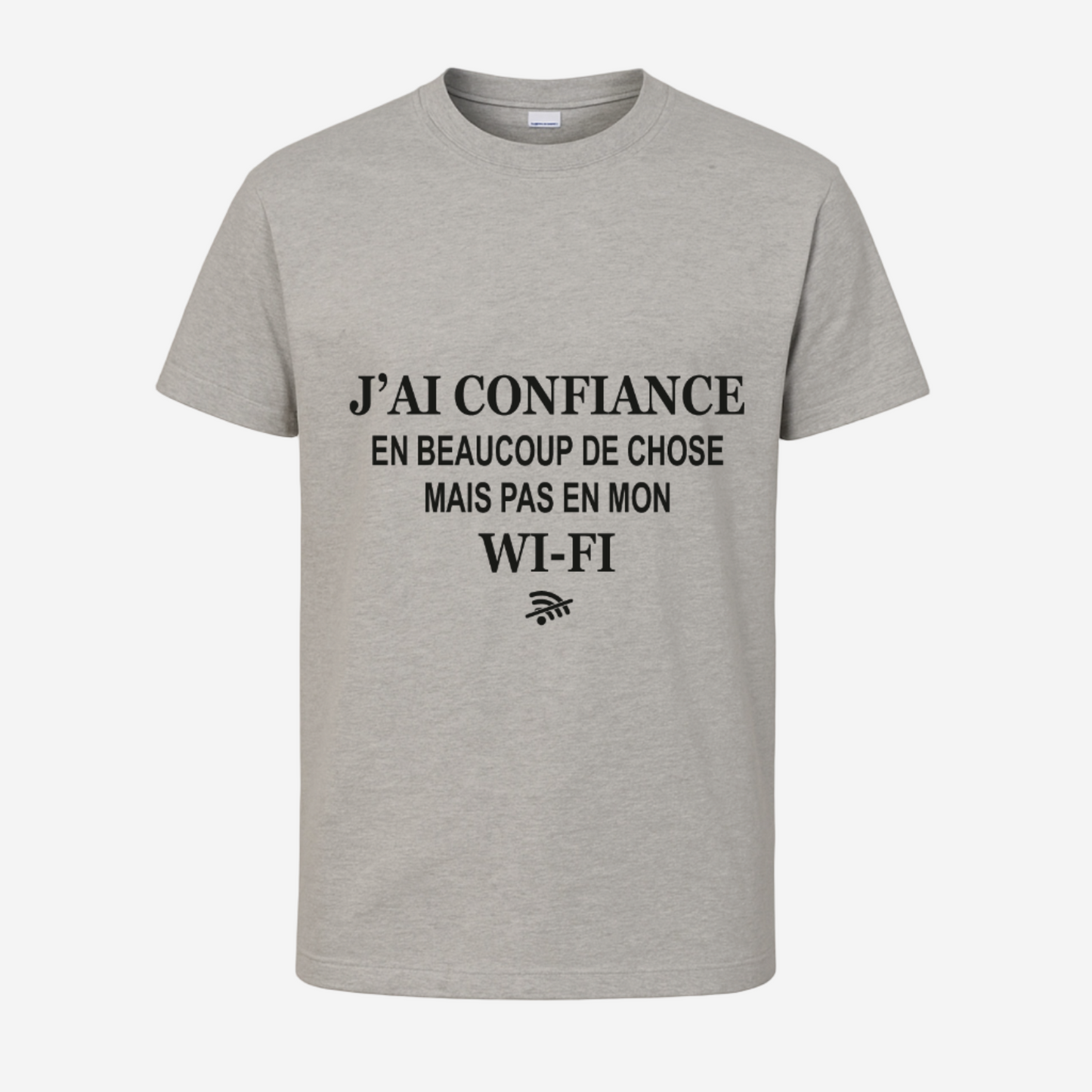 "J'ai confiance en beaucoup de chose mais pas en ma Wi-Fi"