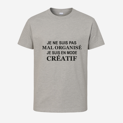 "Je ne suis pas mal organisé, je suis en mode créatif"