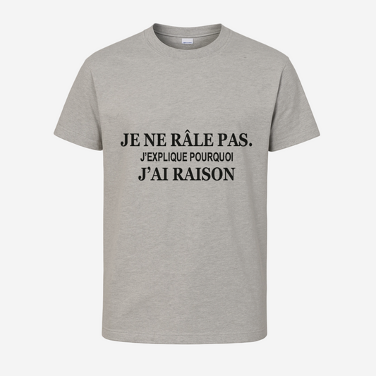 "Je ne râle pas. J'explique pourquoi j'ai raison"
