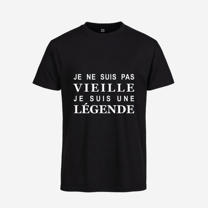 "Je ne suis pas vieux/vieille, je suis une légende"